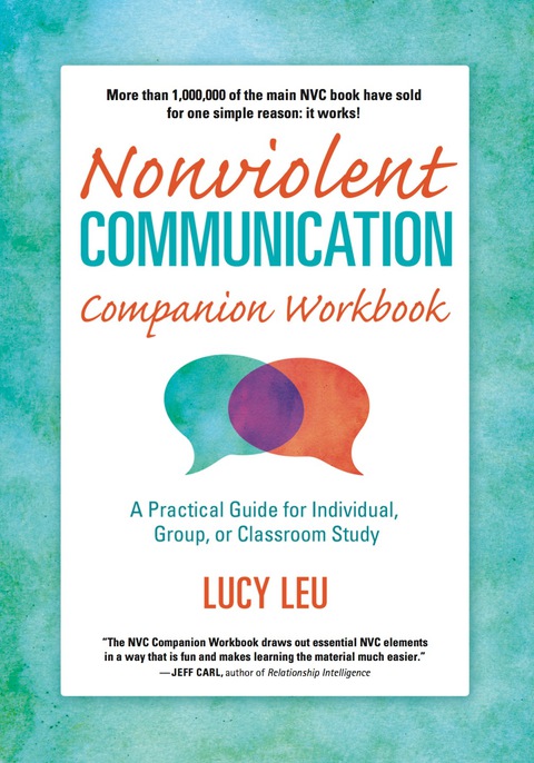 Cover image for book Nonviolent Communication Companion Workbook: A Practical Guide for Individual, Group, or Classroom Study