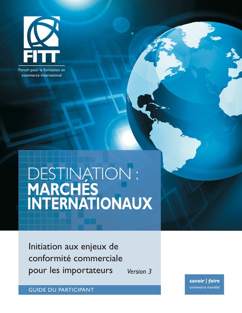 Cover image for book Destination: Marches Internationaux - Initiation aux enjeux de conformite commerciale pour les importateurs