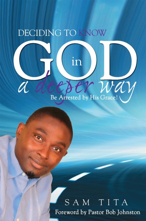 Cover image for book Deciding To Know God in a Deeper Way