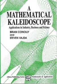 Cover image: A Mathematical Kaleidoscope: Applications in Industry, Business and Science 9781898563211