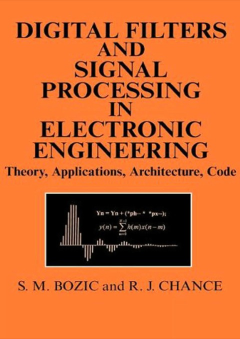 Cover image for book Digital Filters and Signal Processing in Electronic Engineering: Theory, Applications, Architecture, Code