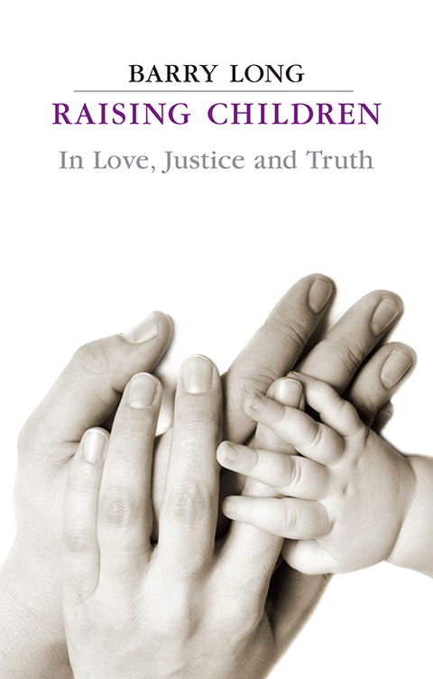 Cover image for book Raising Children in Love Justice and Truth
