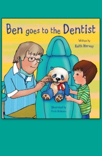 Cover image: Ben Goes to the Dentist 1st edition 9781902604756