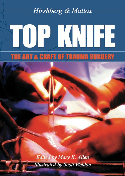 Cover image for book TOP KNIFE: The Art & Craft of Trauma Surgery