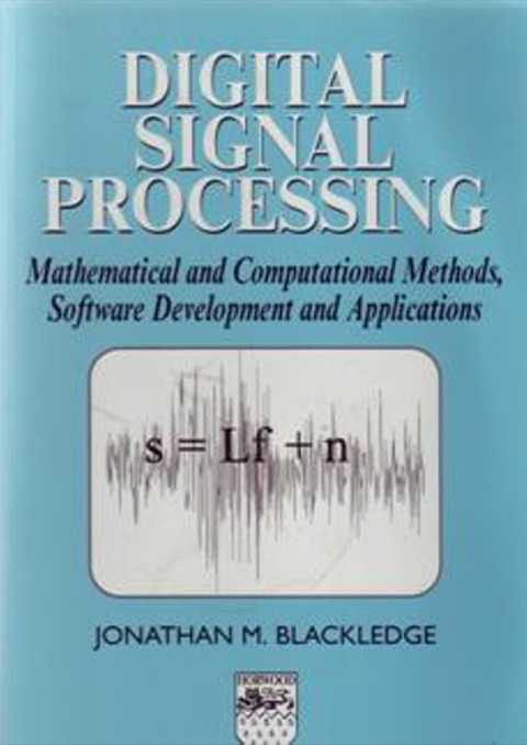 Cover image for book Digital Signal Processing: Mathematical and Computational Methods, Software Development and Applications