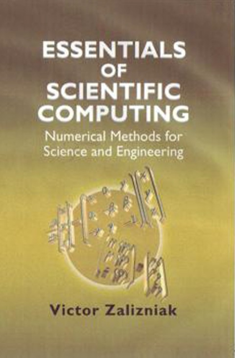 Cover image for book Essentials of Scientific Computing: Numerical Methods for Science and Engineering