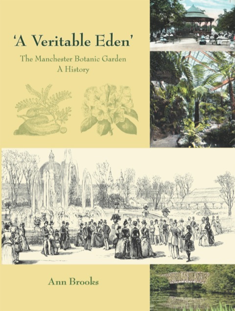 Cover image for book 'A Veritable Eden'. The Manchester Botanic Garden
