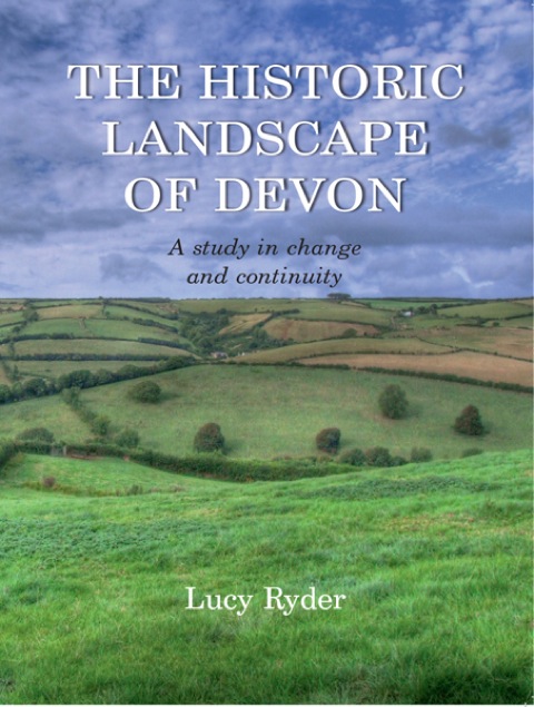 Cover image for book The Historic Landscape of Devon