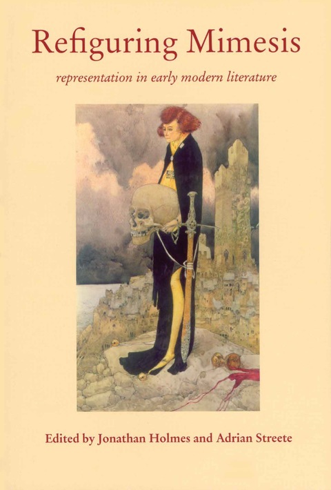 Cover image for book Refiguring Mimesis: Representation in Early Modern Literature