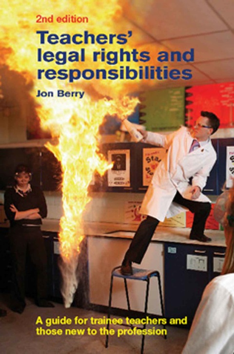 Cover image for book Teachers' Legal Rights and Responsibilities: A Guide for Trainee Teachers and Those New to the Profession