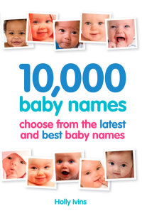 صورة الغلاف: 10,000 Baby Names 9781905410637