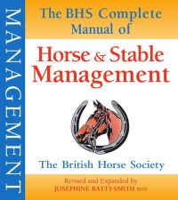 Cover image: BHS Complete Manual of Horse and Stable Management 9781905693184