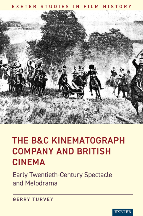 The B\u0026C Kinematograph Company and British Cinema 