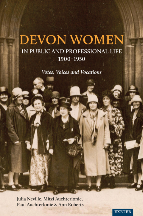 Devon Women in Public and Professional Life, 1900â1950 