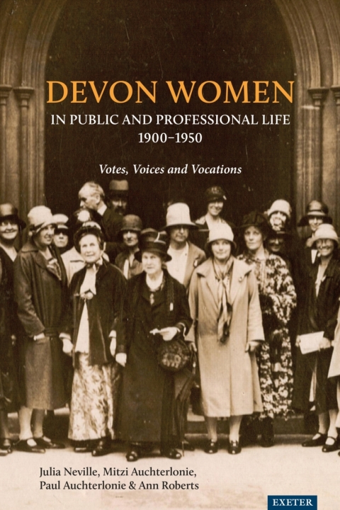 Devon Women in Public and Professional Life, 19001950 