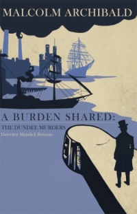 Titelbild: A Burden Shared: The Dundee Murders 9781905916597