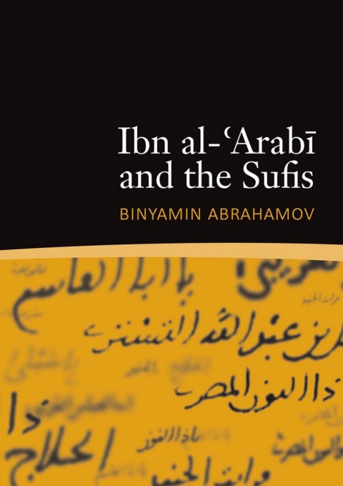 Cover image for book Ibn al-'Arabi and the Sufis