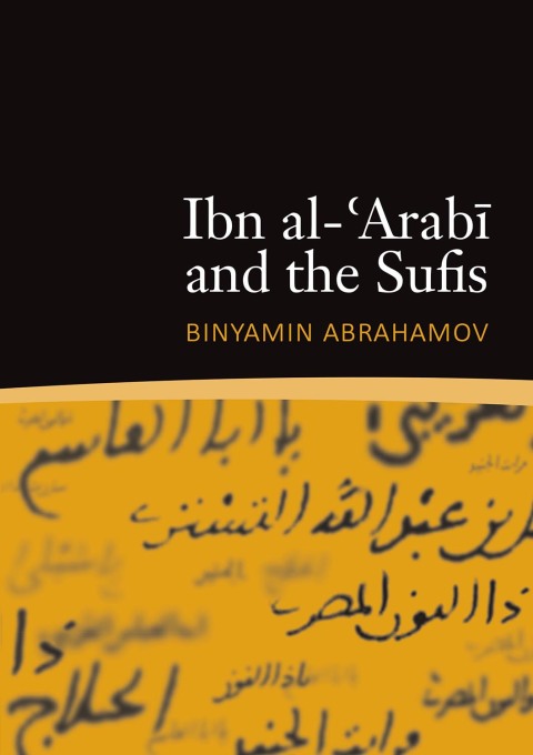 Cover image for book Ibn al-'Arabi and the Sufis