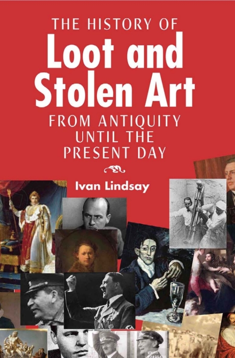 The History of Loot and Stolen Art 