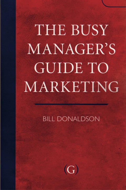 Cover image for book The Busy Manager's Guide To Marketing