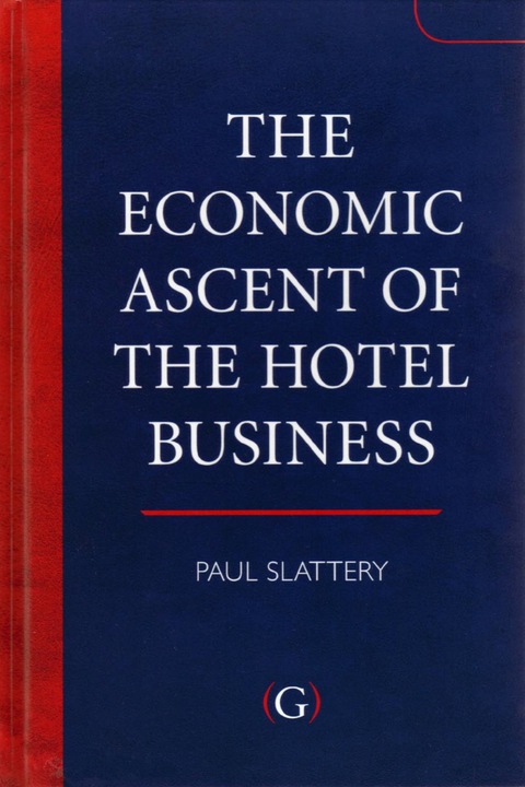 The Economic Ascent of the Hotel Business 