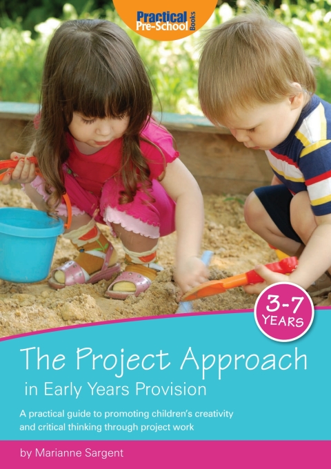 The Project Approach in Early Years Provision 