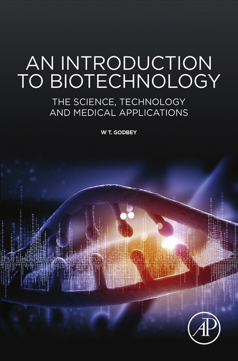 Cover image for book An Introduction to Biotechnology: The Science, Technology and Medical Applications