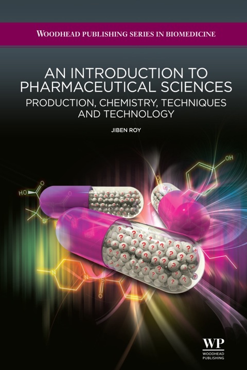 Cover image for book An Introduction to Pharmaceutical Sciences: Production, Chemistry, Techniques and Technology
