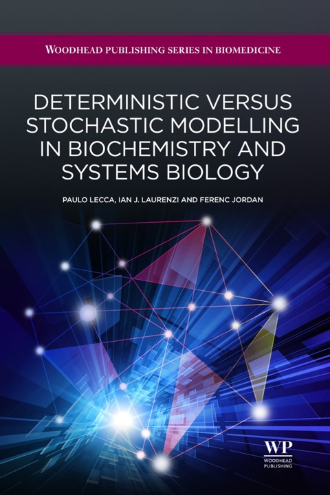 Cover image for book Deterministic Versus Stochastic Modelling in Biochemistry and Systems Biology