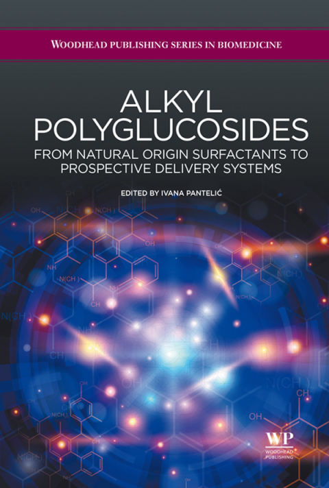Cover image for book Alkyl Polyglucosides: From natural-origin surfactants to prospective delivery systems