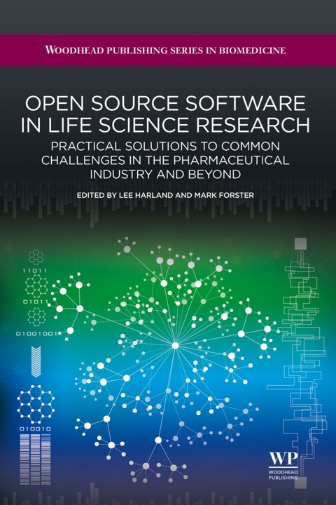 Cover image for book Open Source Software in Life Science Research: Practical Solutions to Common Challenges in the Pharmaceutical Industry and Beyond