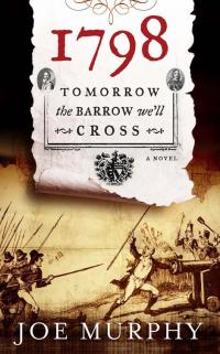 Titelbild: 1798: Tomorrow the Barrow We'll Cross 9781907593260