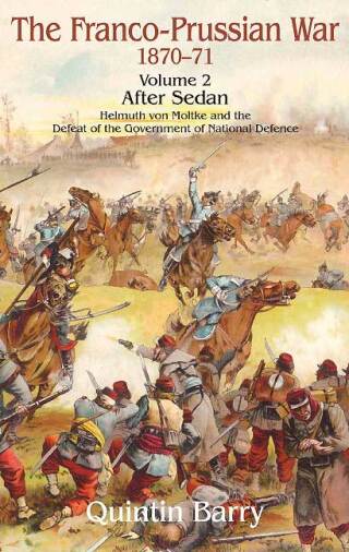 Franco-Prussian War 1870–1871, Volume 2