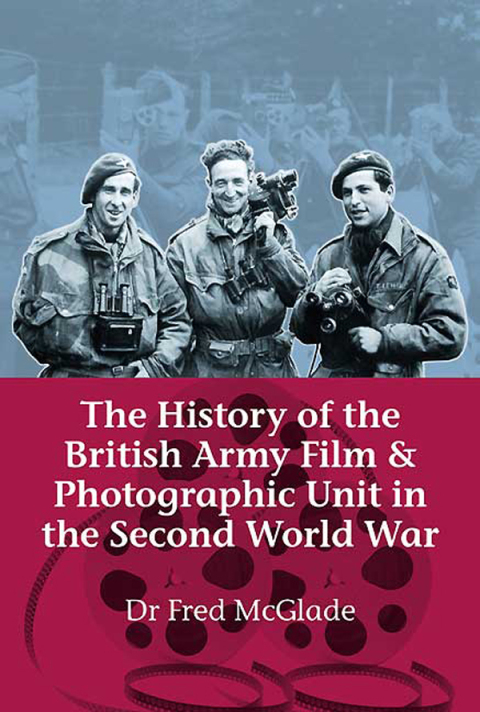 Cover image for book The History of the British Army Film and Photographic Unit in the Second World War