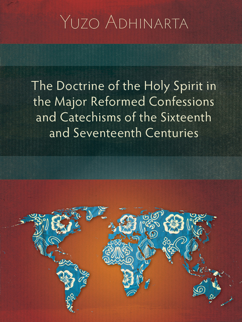 Cover image for book The Doctrine of the Holy Spirit in the Major Reformed Confessions and Catechisms of the Sixteenth and Seventeenth Centuries