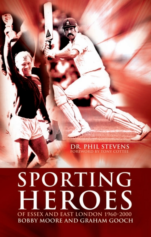 Cover image for book Sporting Heroes of Essex and East London 1960-2000