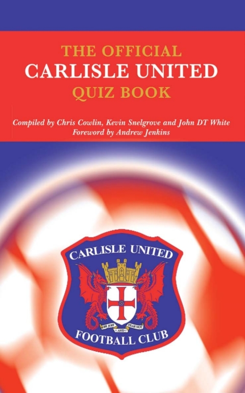 Cover image for book The Official Carlisle United Quiz Book
