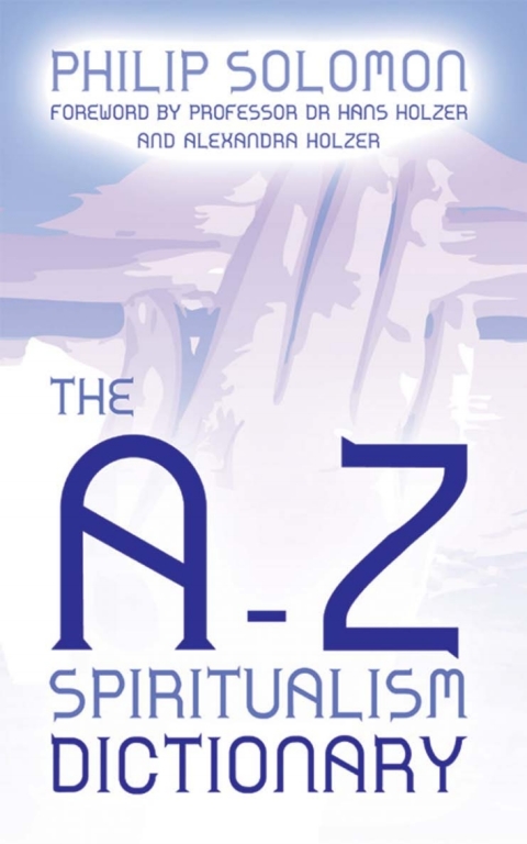 Cover image for book The A-Z Spiritualism Dictionary