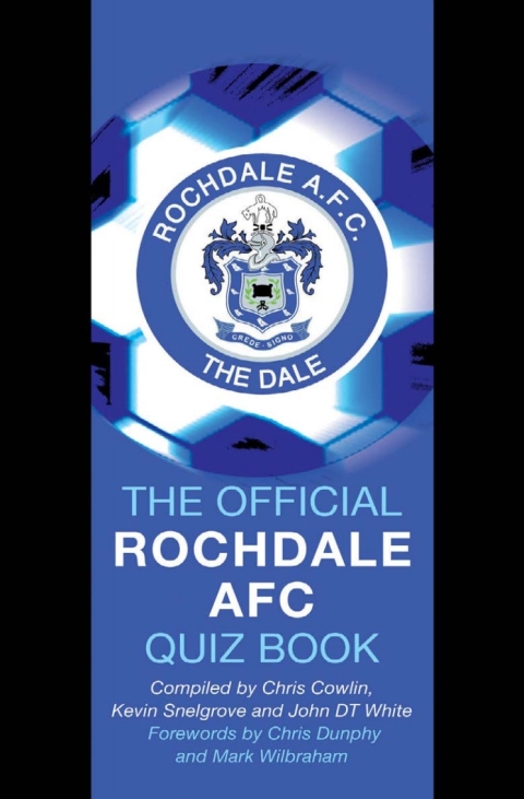 Cover image for book The Official Rochdale AFC Quiz Book