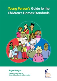 Cover image: Young Person's Guide to the Children's Homes Standards 9781900990868