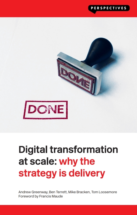 Digital Transformation at Scale: Why the Strategy Is Delivery 
