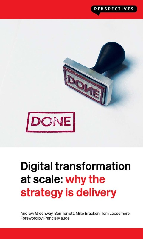 Digital Transformation at Scale: Why the Strategy Is Delivery 
