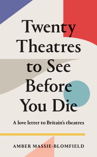 Cover image: Twenty Theatres to See Before you Die 1st edition 9781908058454