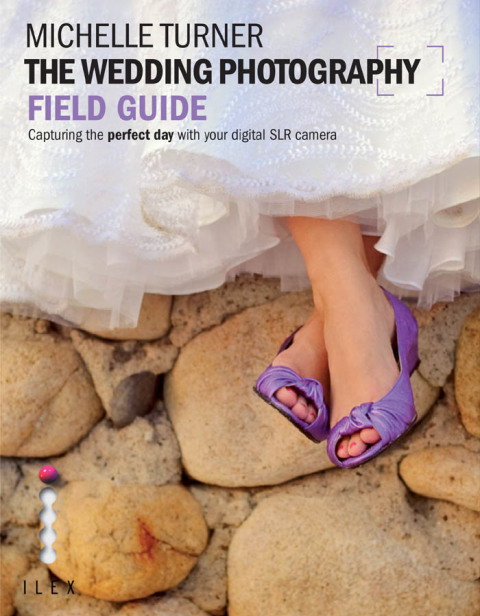 Cover image for book The Wedding Photography Field Guide
