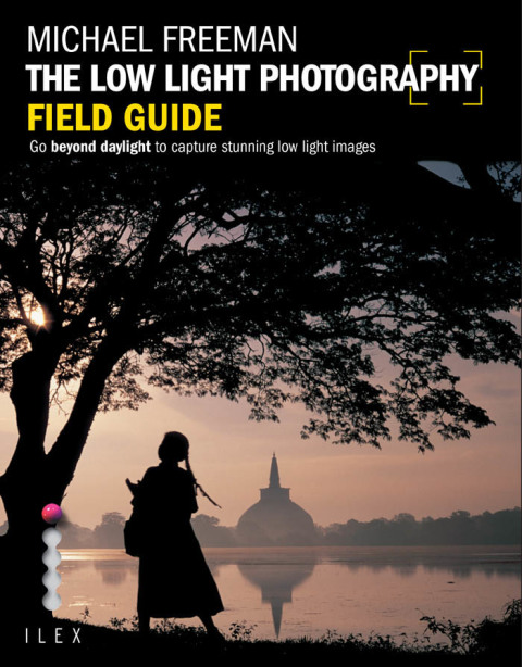 Cover image for book The Low Light Photography Field Guide