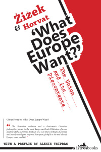 Cover image: What Does Europe Want? The Union and its Discontents 1st edition 9781908236166