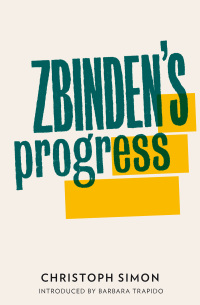 Cover image: Zbinden's Progress 9781908276100