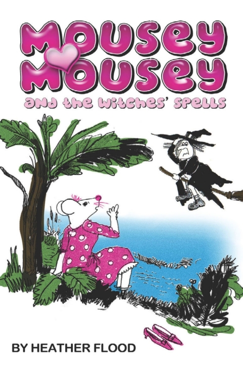Cover image for book Mousey Mousey and the Witches' Spells