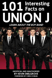 Cover image: 101 Interesting Facts on Union J 1st edition 9781849898553