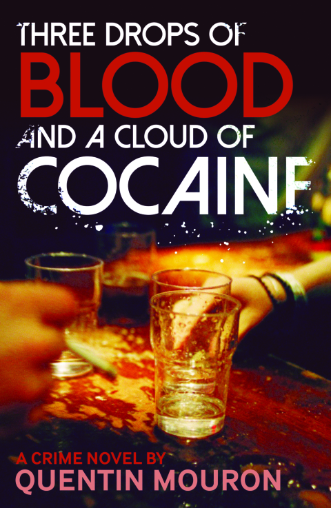 Cover image for book Three Drops of Blood and a Cloud of Cocaine